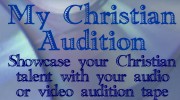 Christian Audio and Video Auditions and more